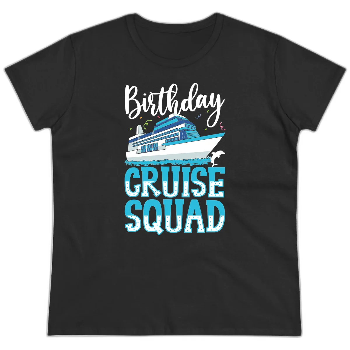 Birthday Cruise Squad Ladies Tee in Black