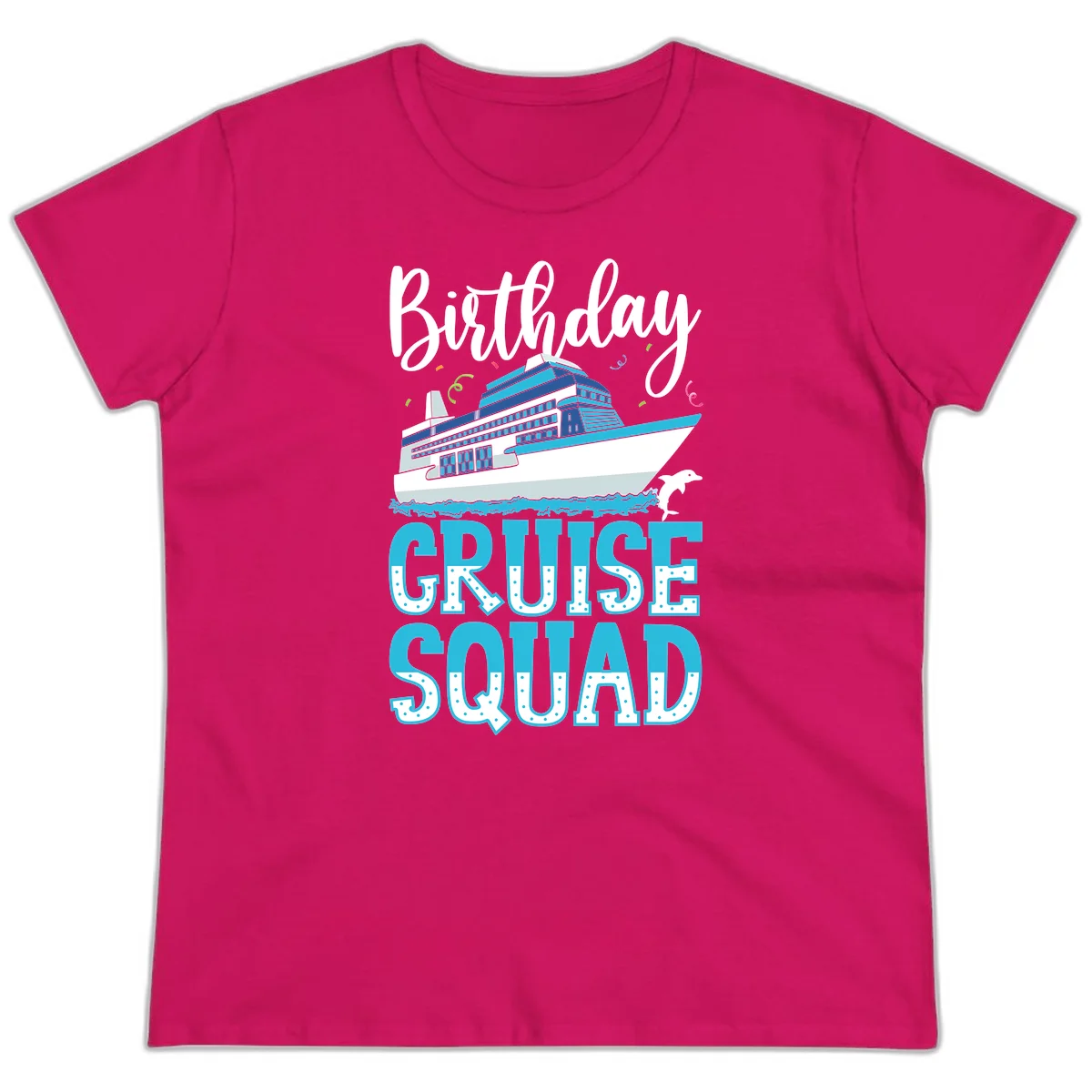 Birthday Cruise Squad Ladies Tee in Heliconia