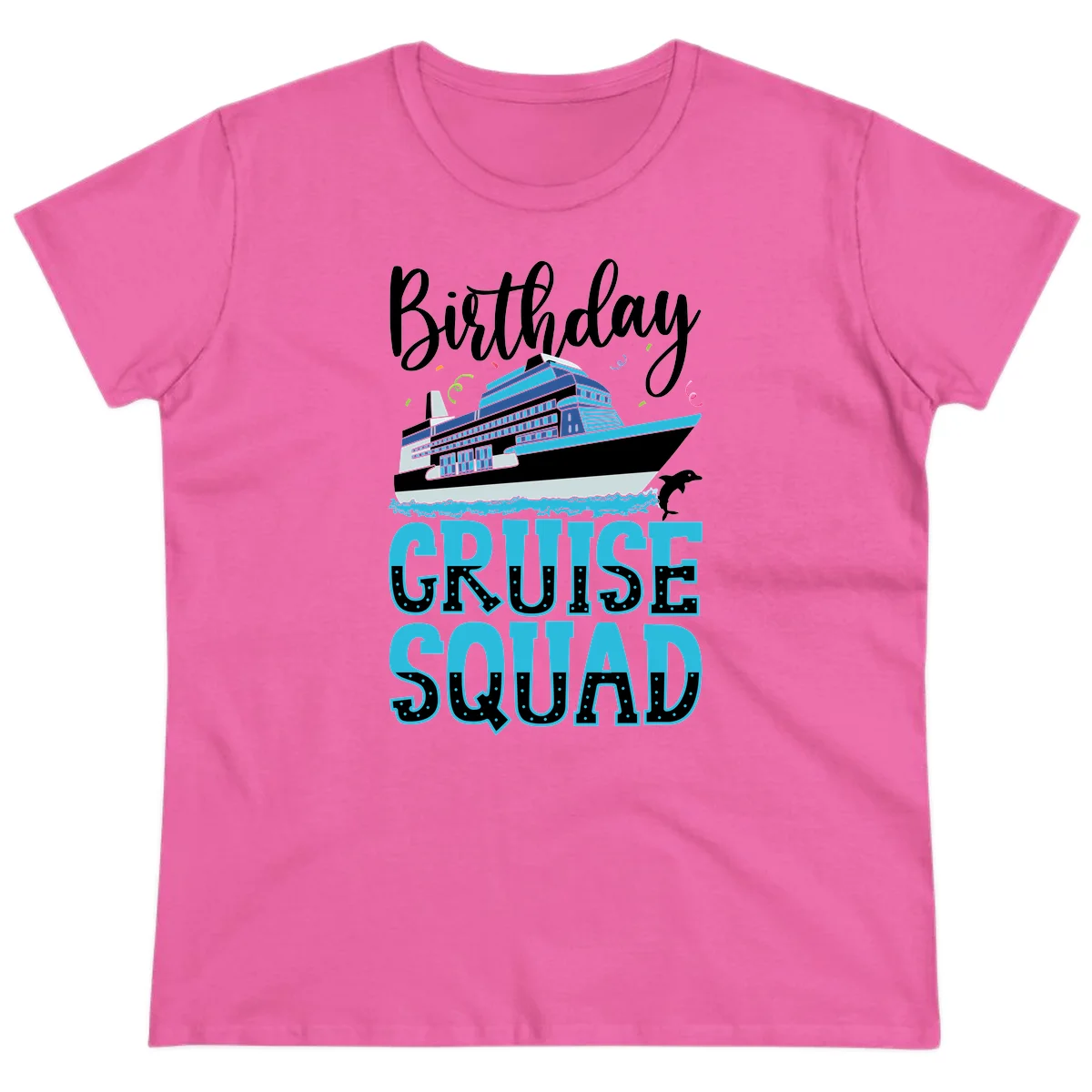 Birthday Cruise Squad Ladies Tee in Azalea