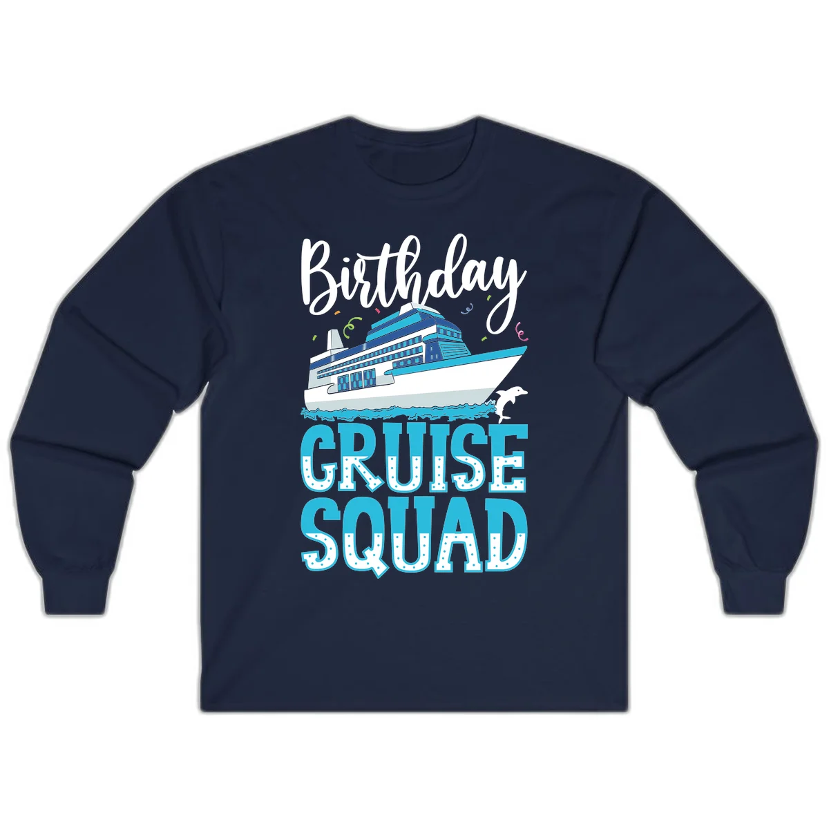Birthday Cruise Squad Long Sleeve in Navy