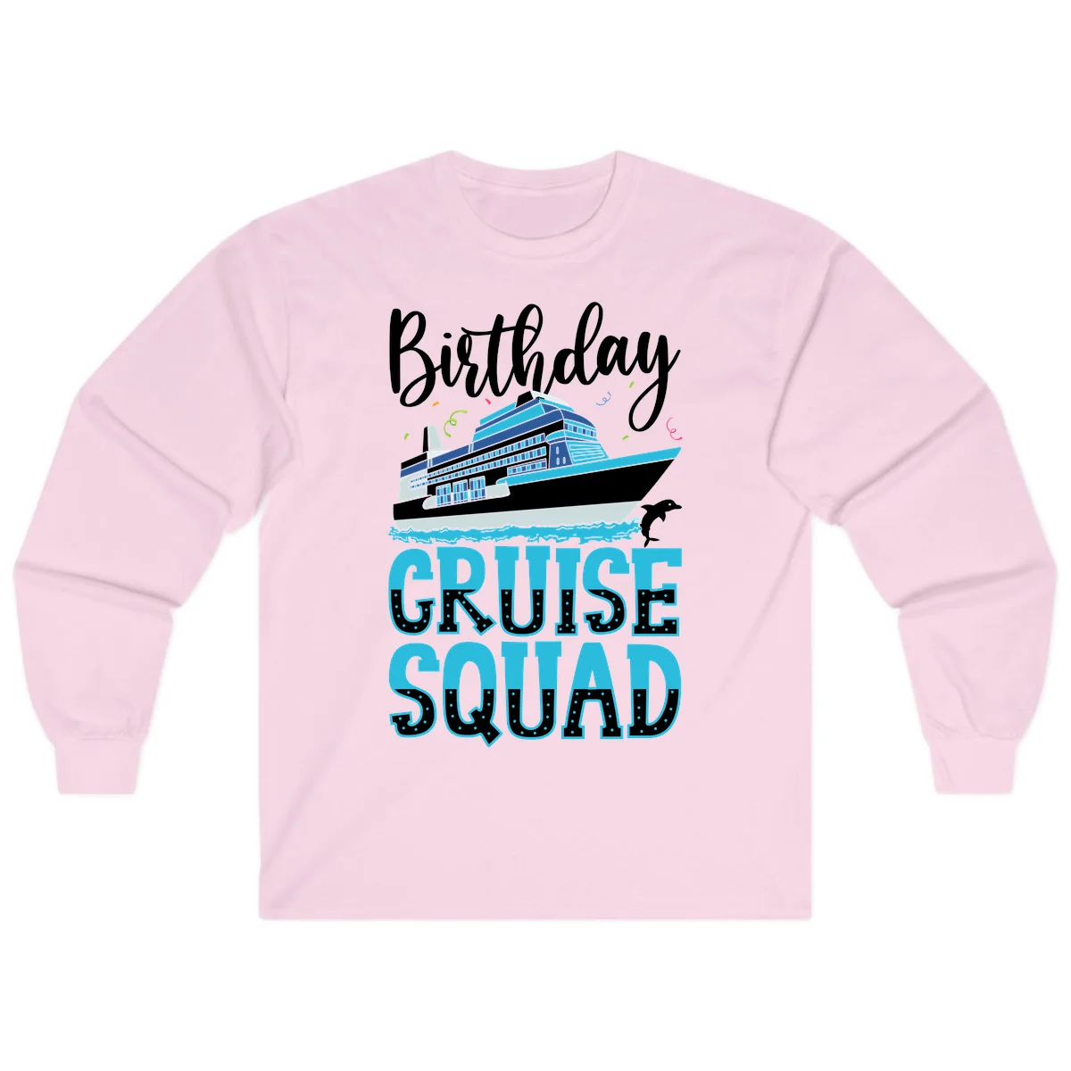 Birthday Cruise Squad Long Sleeve in Light Pink