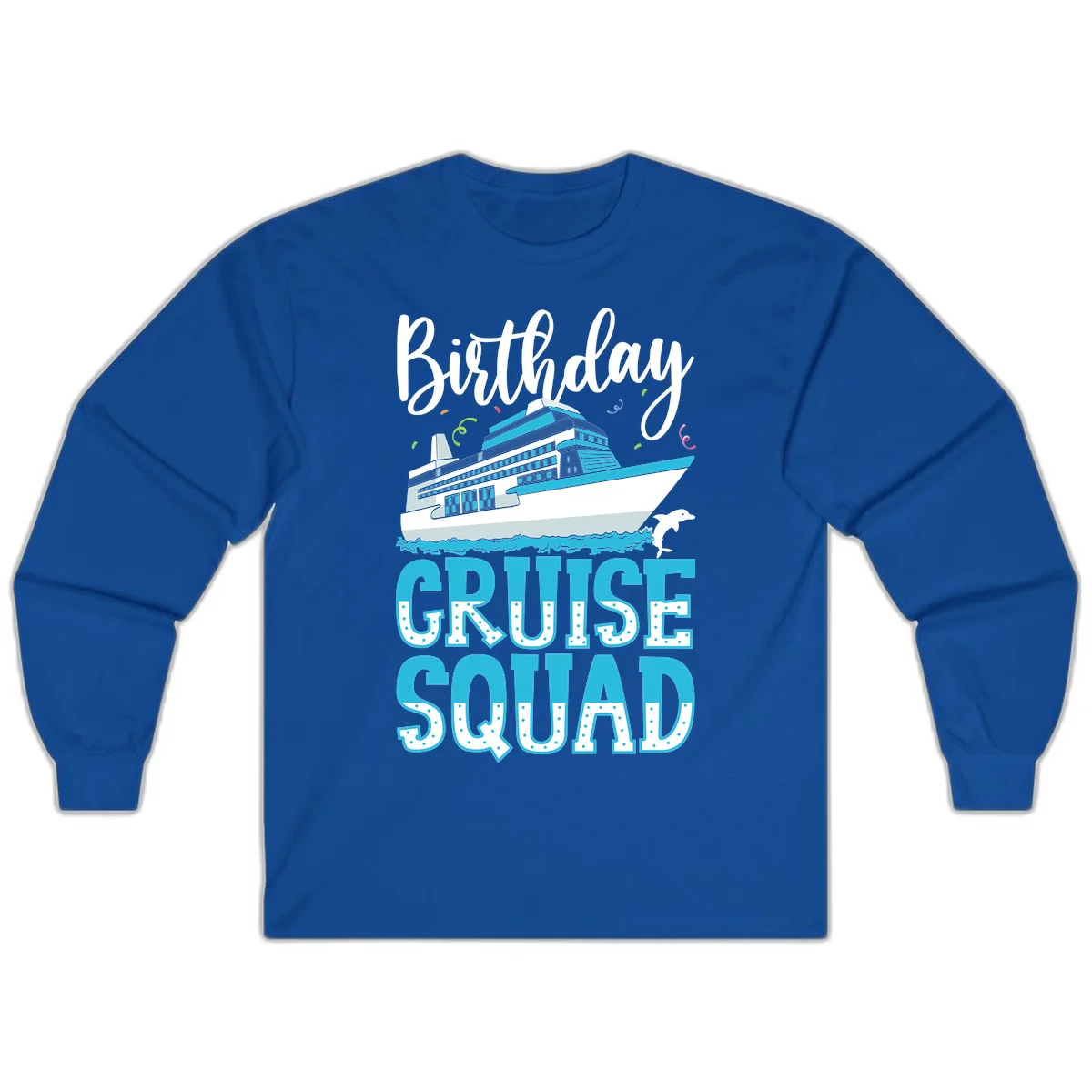 Birthday Cruise Squad Long Sleeve in Royal