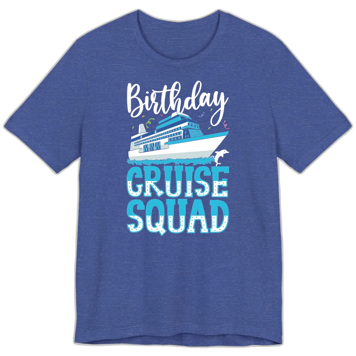 Birthday Cruise Squad Premium T-Shirt in Heather True Royal