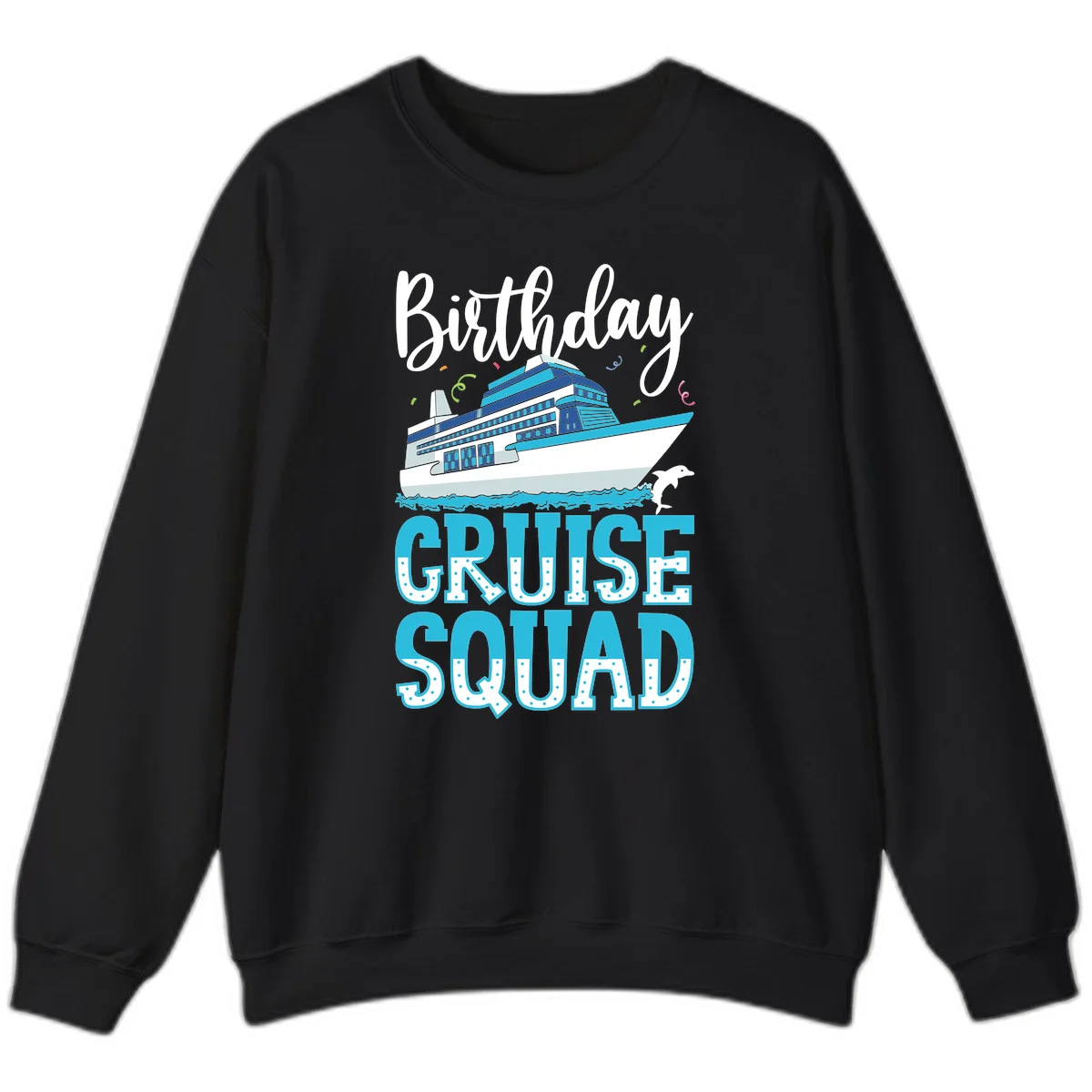 Birthday Cruise Squad Sweatshirt in Black