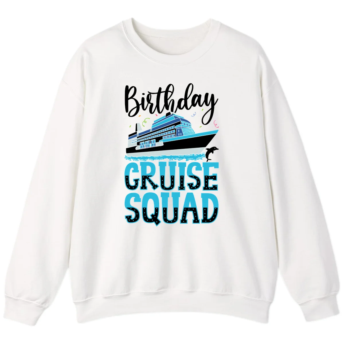 Birthday Cruise Squad Sweatshirt in White