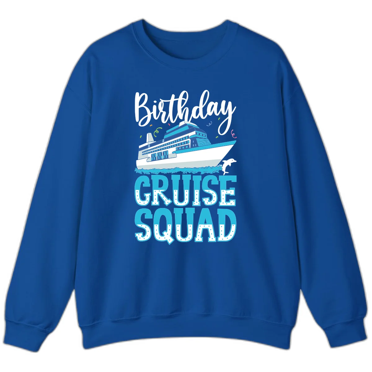 Birthday Cruise Squad Sweatshirt in Royal