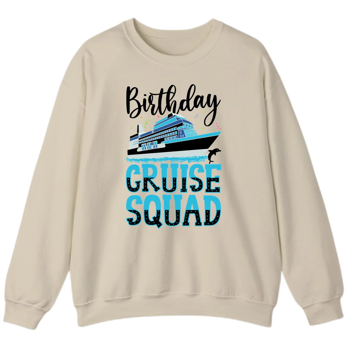 Birthday Cruise Squad Sweatshirt in Sand