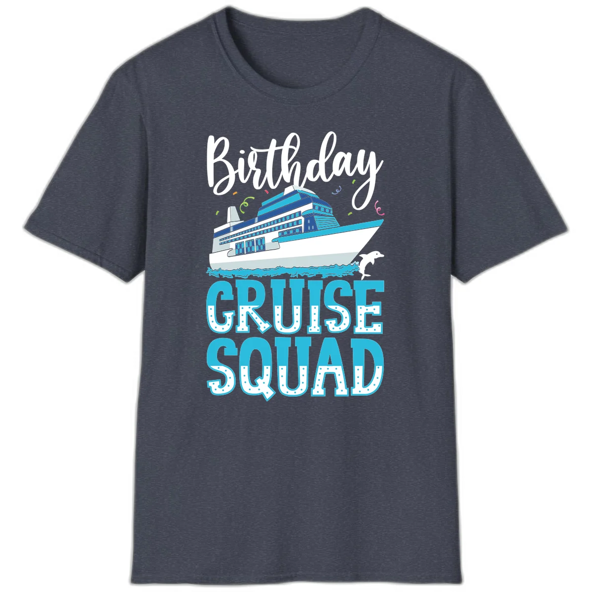 Birthday Cruise Squad T-Shirt in Heather Navy