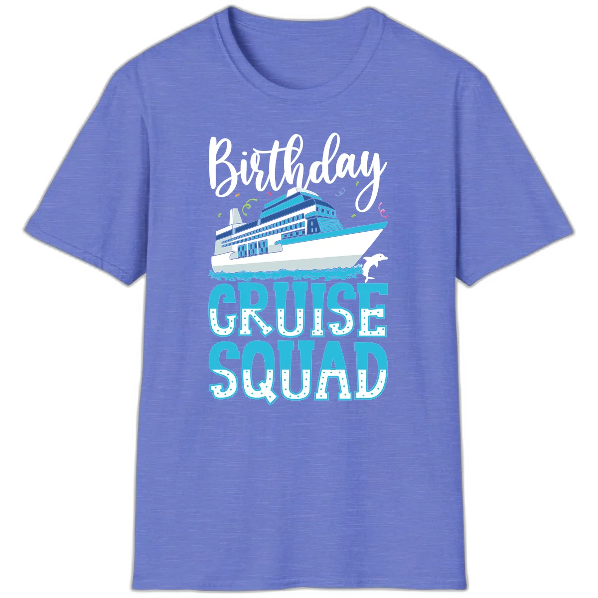 Birthday Cruise Squad T-Shirt in Heather Royal