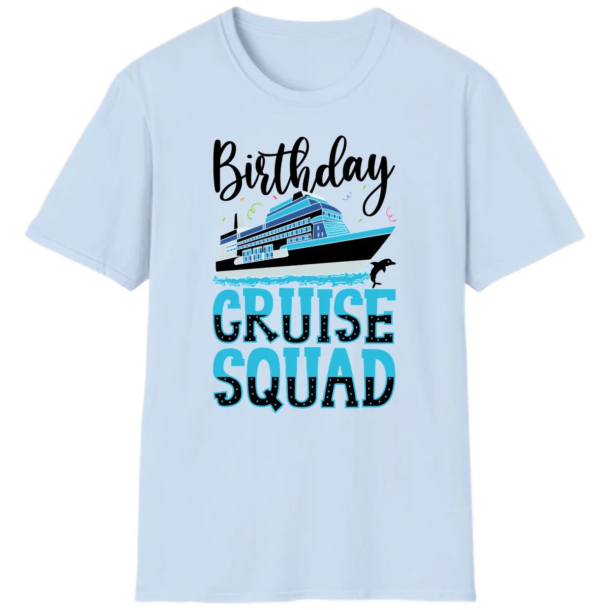 Birthday Cruise Squad T-Shirt in Light Blue