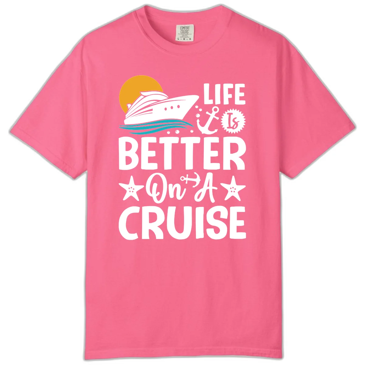 Life Is Better On A Cruise Comfort Color T-Shirt in Crunchberry