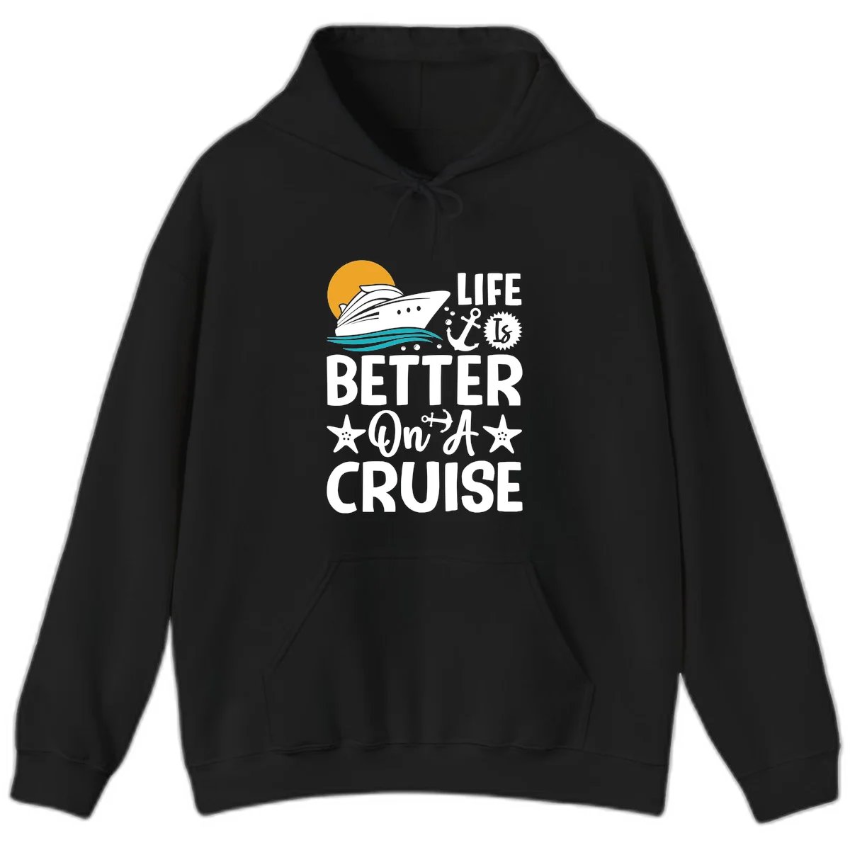 Life Is Better On A Cruise Pullover Hoodie in Black