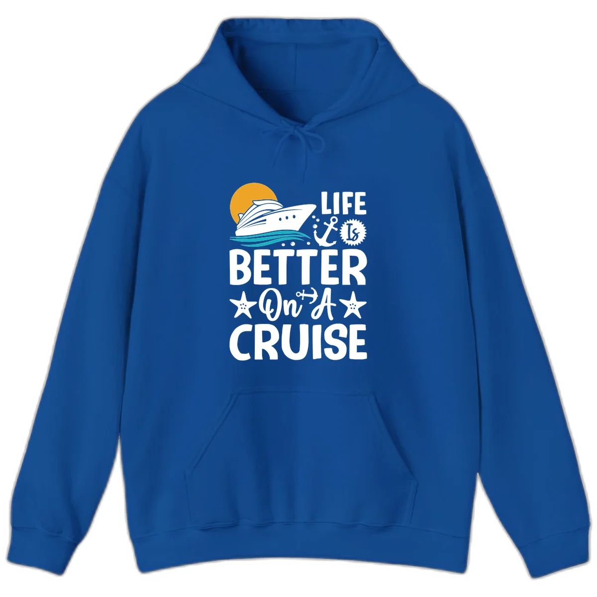 Life Is Better On A Cruise Pullover Hoodie in Royal