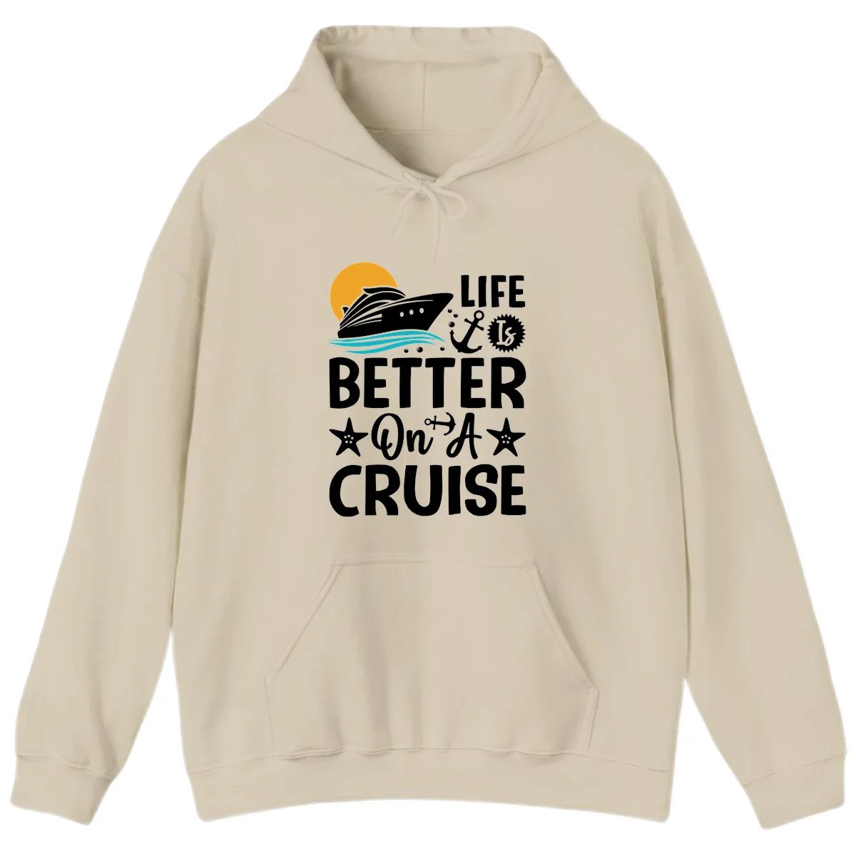 Life Is Better On A Cruise Pullover Hoodie in Sand