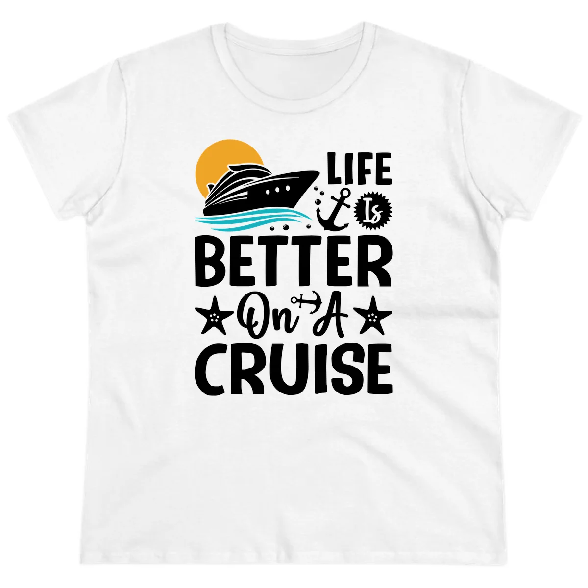 Life Is Better On A Cruise Ladies Tee in White