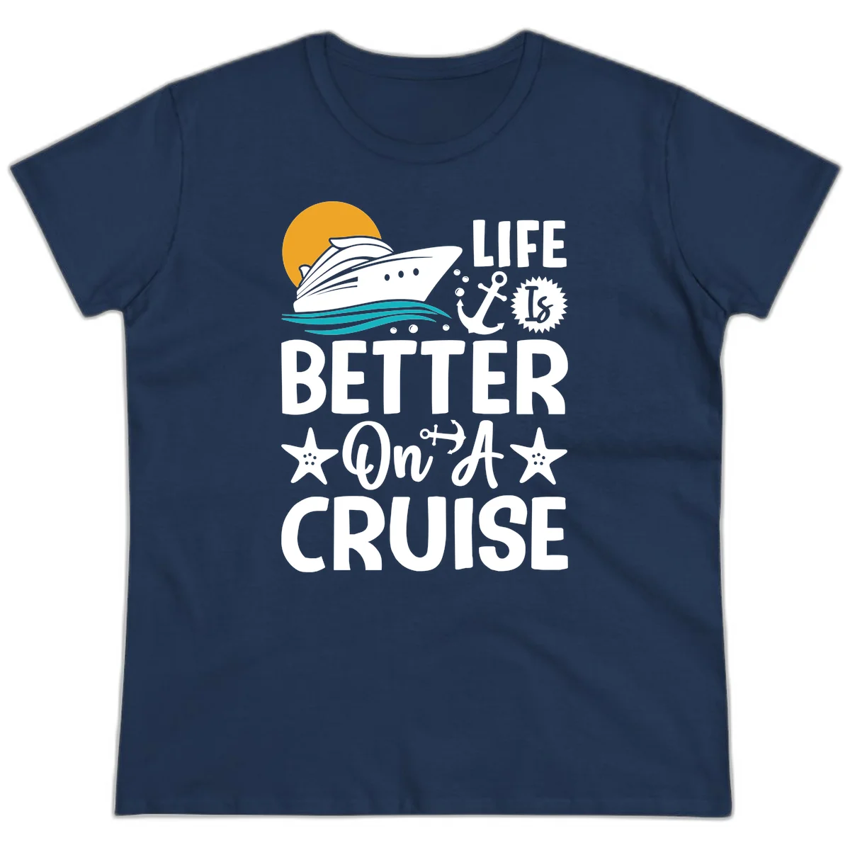 Life Is Better On A Cruise Ladies Tee in Navy