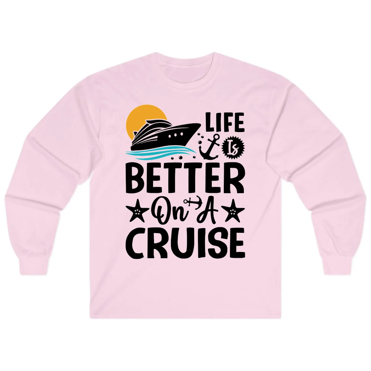 Life Is Better On A Cruise Long Sleeve T-Shirt in Light Pink