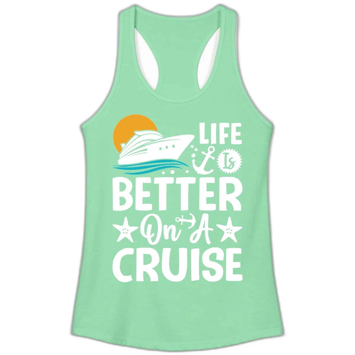 Life Is Better On A Cruise Ladies Racerback Tank in Solid Mint