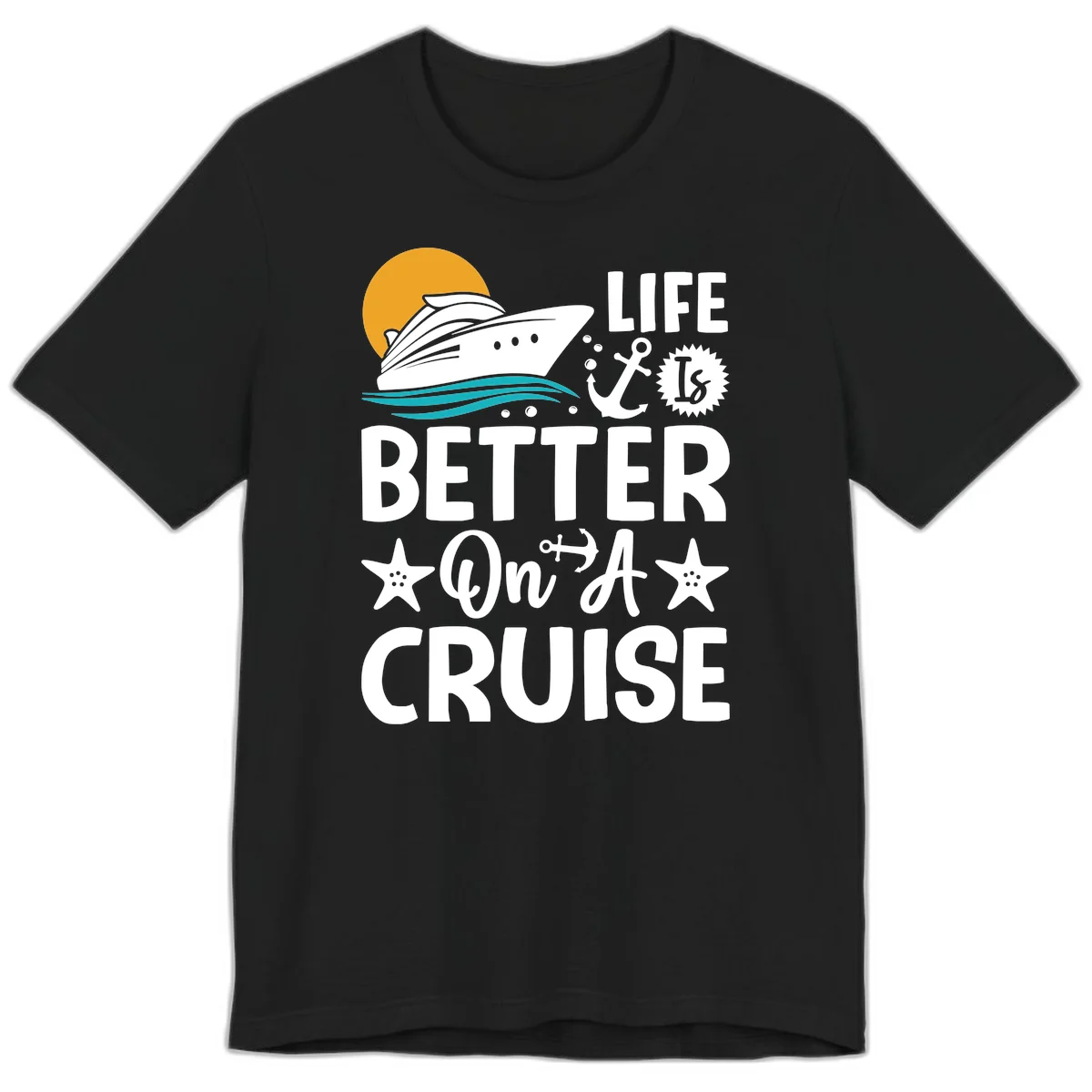 Life Is Better On A Cruise Premium T-Shirt in Black