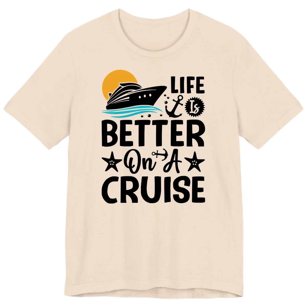 Life Is Better On A Cruise Premium T-Shirt in Soft Cream