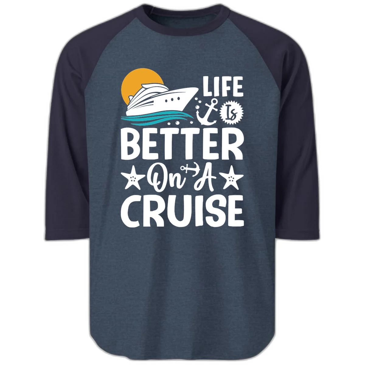 Life Is Better On A Cruise Raglan 3/4 Sleeve Tee in Heather Denim Navy