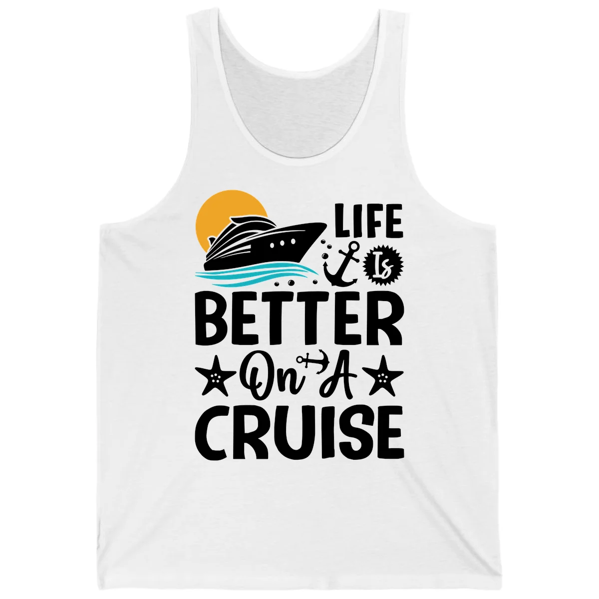 Life Is Better On A Cruise Unisex Tank Top in White
