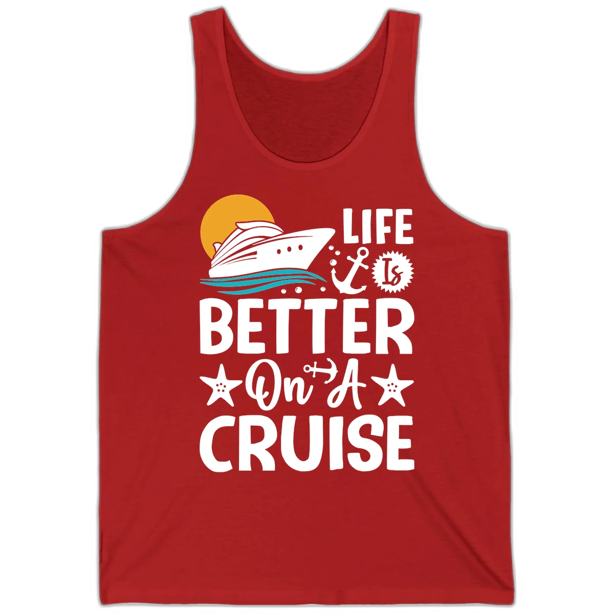 Life Is Better On A Cruise Unisex Tank Top in Red