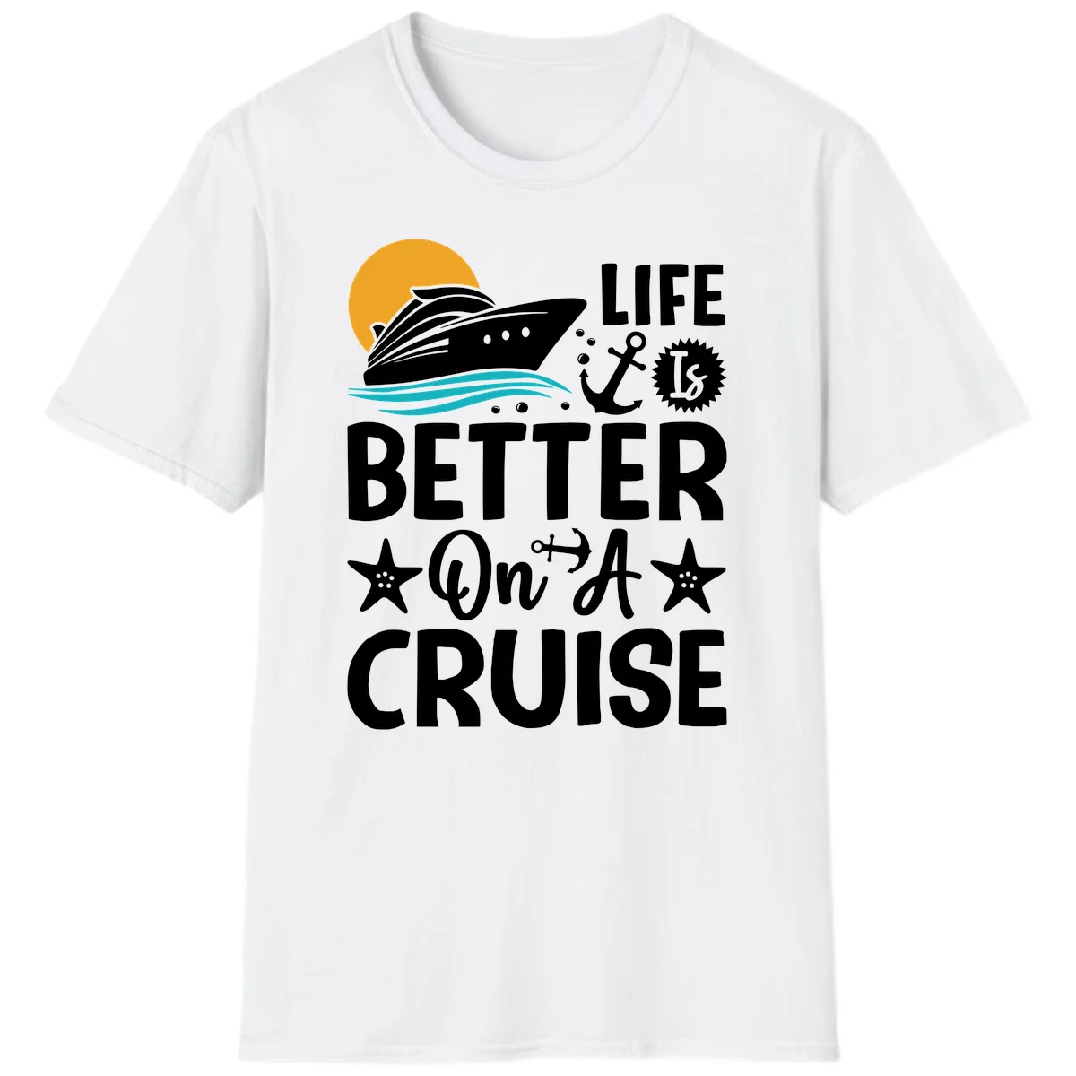 Life Is Better On A Cruise Nautical T-Shirt in White