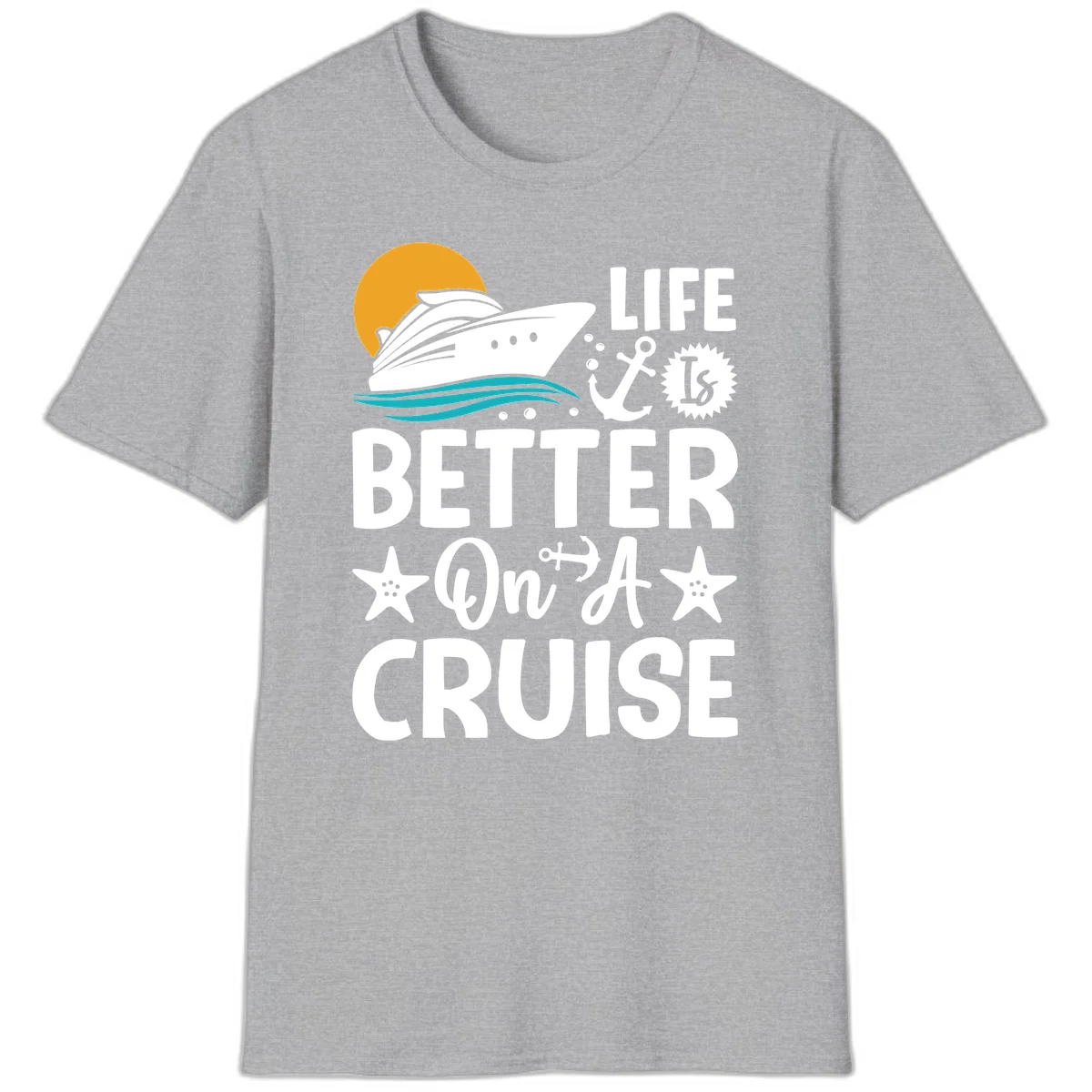 Life Is Better On A Cruise Nautical T-Shirt in Sport Grey
