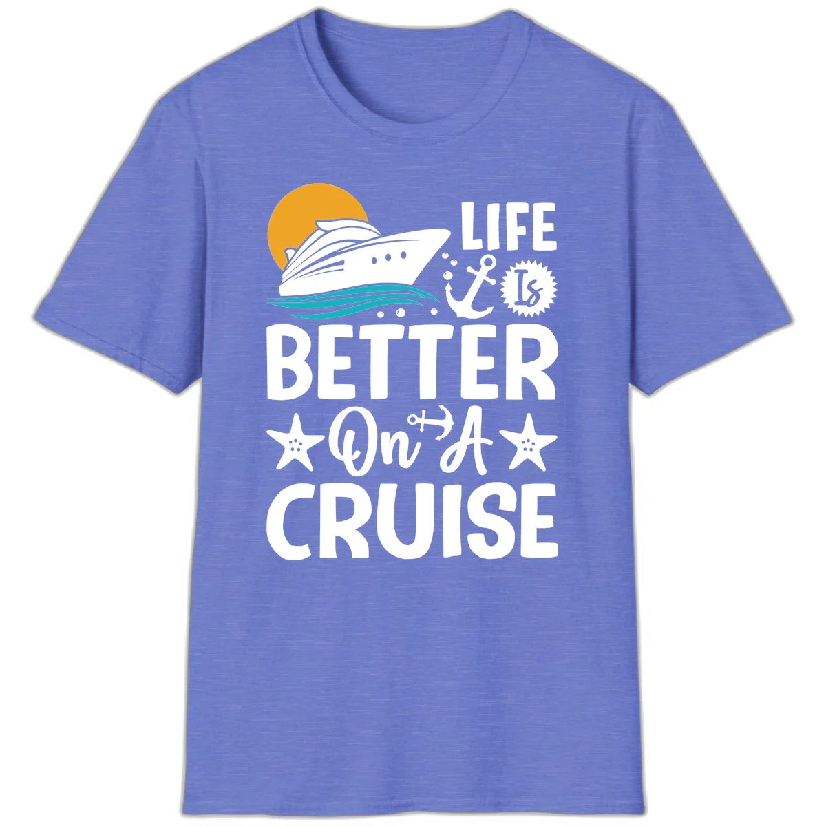 Life Is Better On A Cruise Nautical T-Shirt in Heather Royal