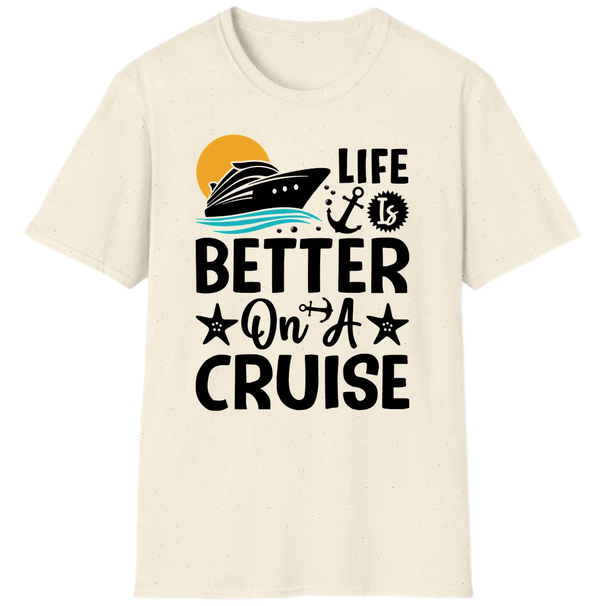 Life Is Better On A Cruise Nautical T-Shirt in Natural