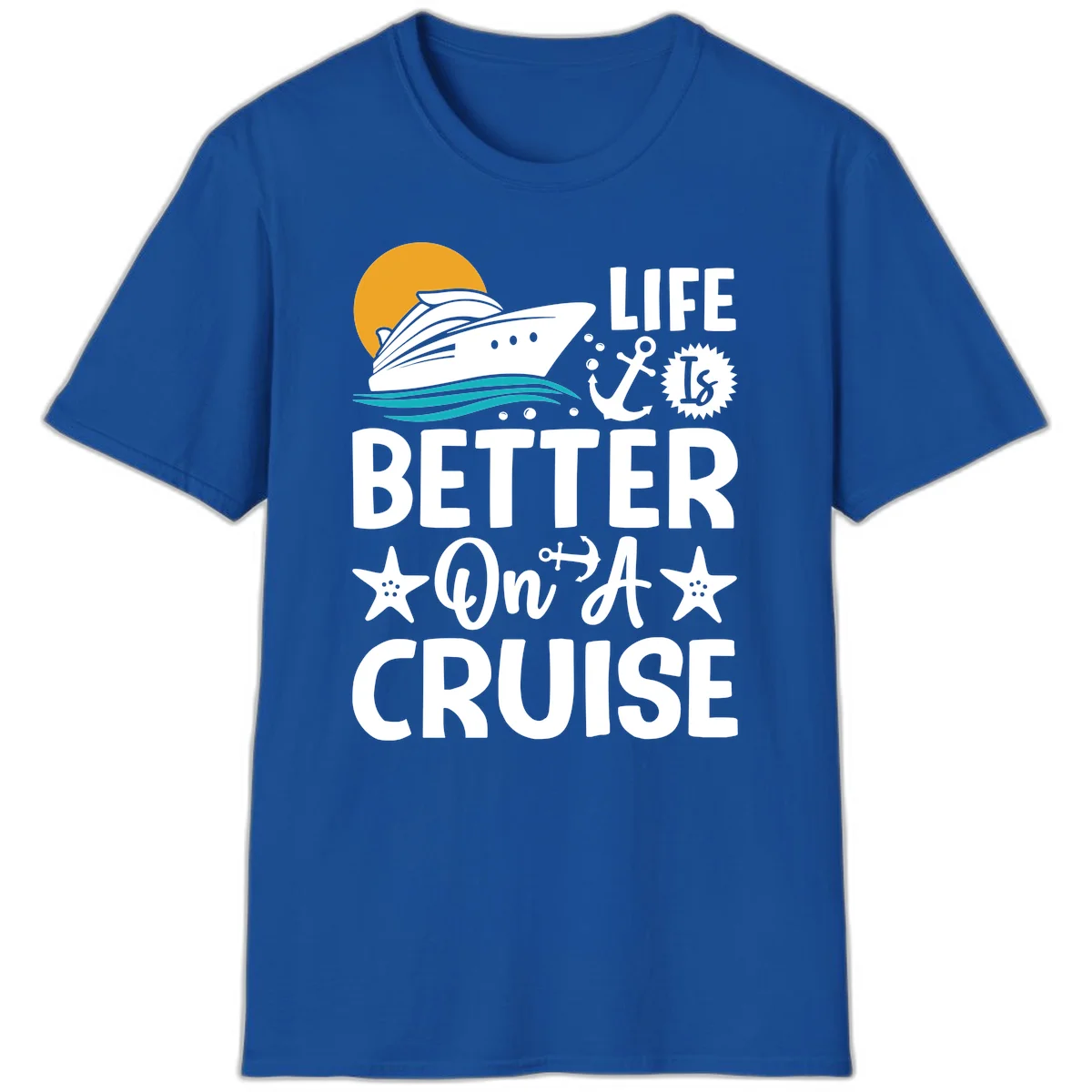 Life Is Better On A Cruise Nautical T-Shirt in Royal