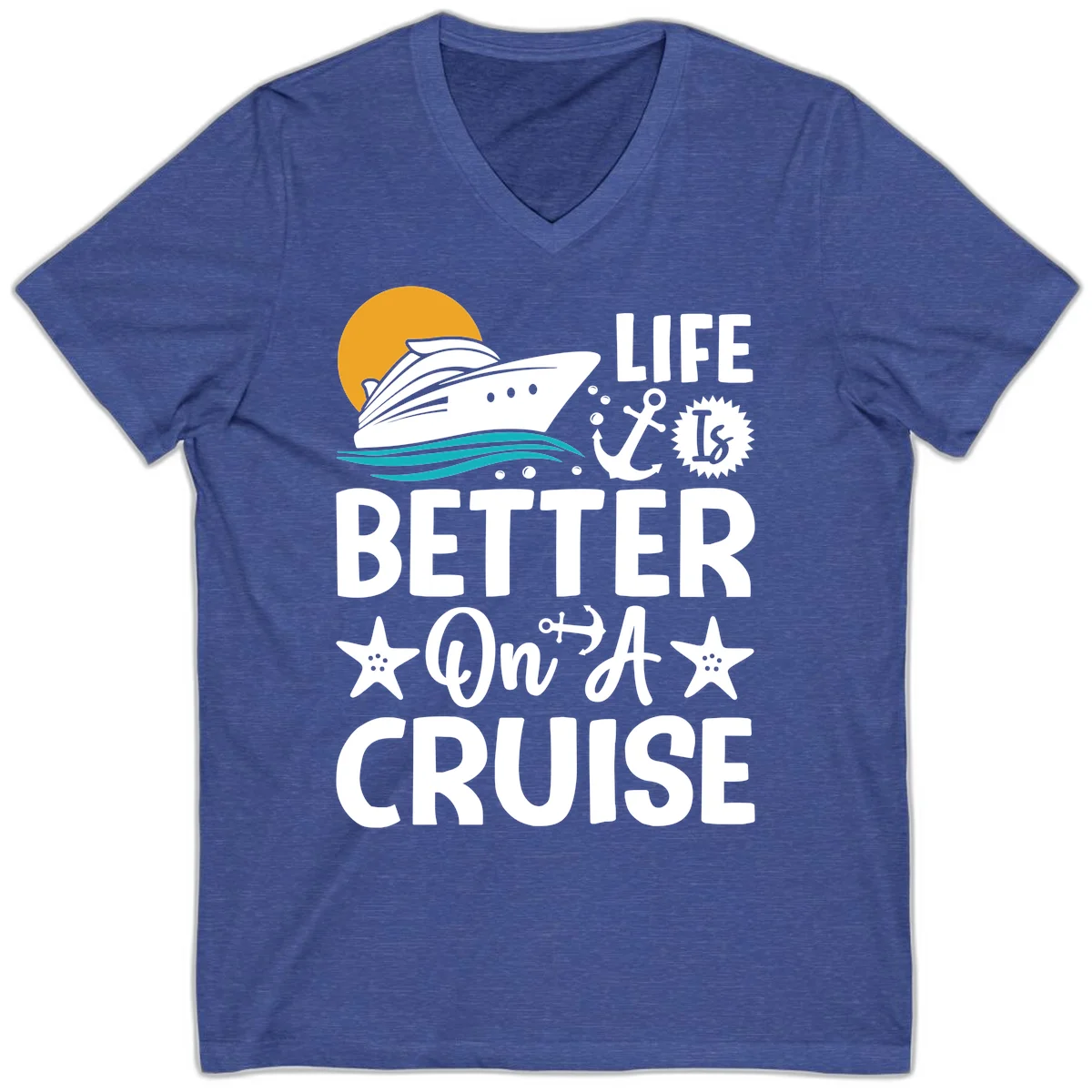 Life Is Better On A Cruise V-Neck T-Shirt in Heather True Royal