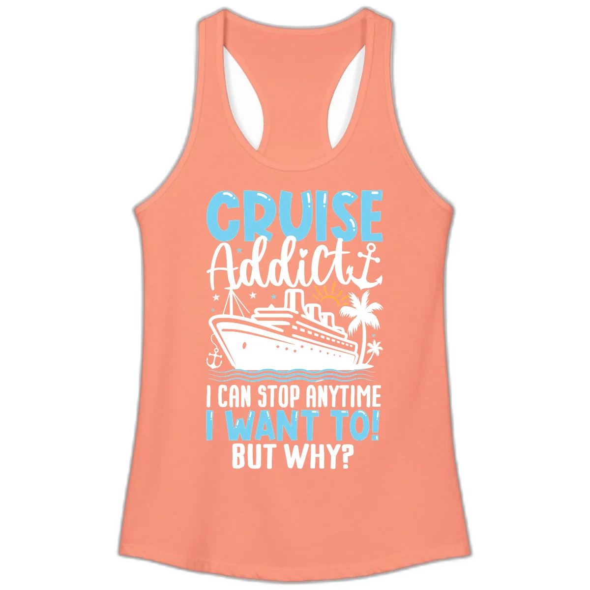 Cruise Addict I Can Stop Anytime Ladies Tank in Solid Light Orange