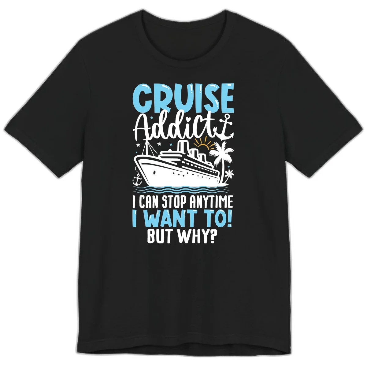 Cruise Addict I Can Stop Anytime Premium T-Shirt in Black