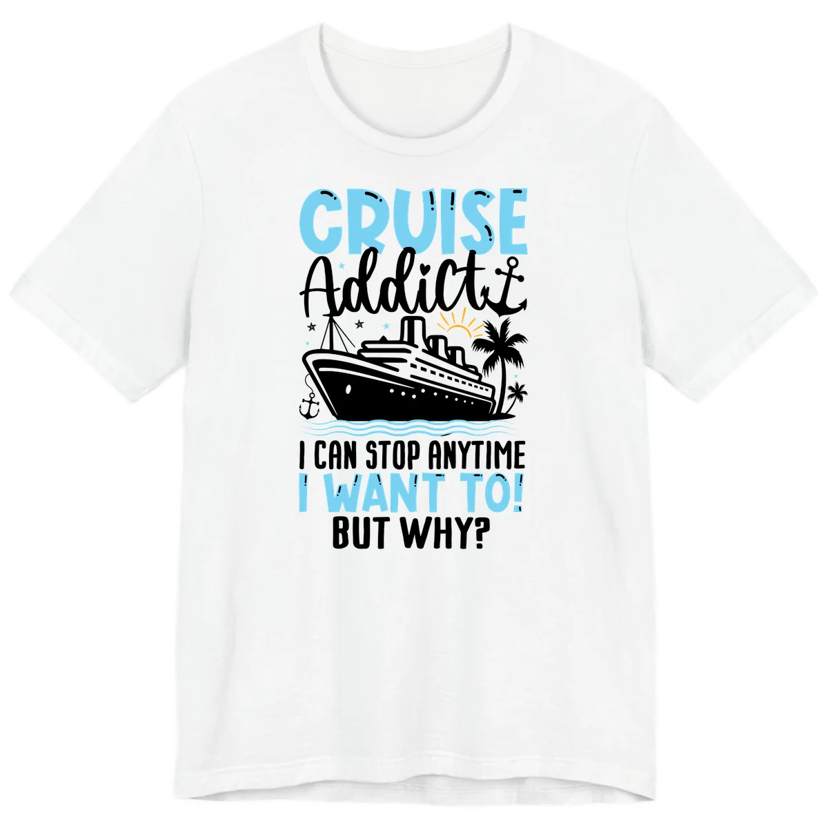 Cruise Addict I Can Stop Anytime Premium T-Shirt in White