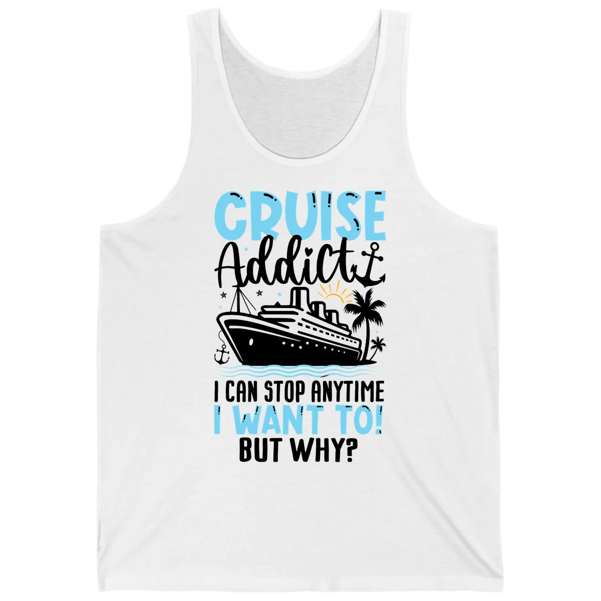 Cruise Addict I Can Stop Anytime Tank in White