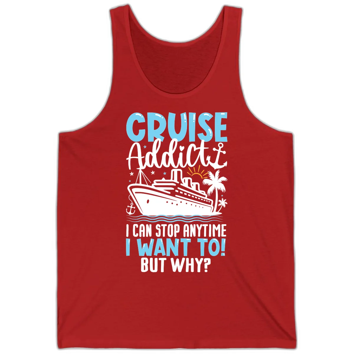 Cruise Addict I Can Stop Anytime Tank in Red