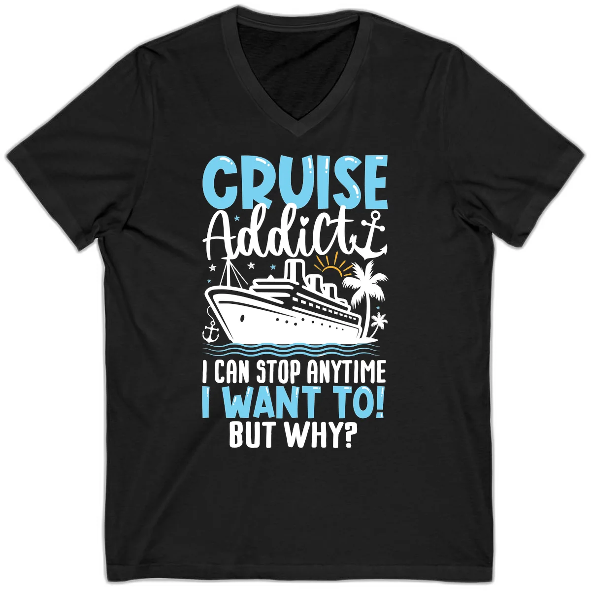 Cruise Addict I Can Stop Anytime V-Neck in Black