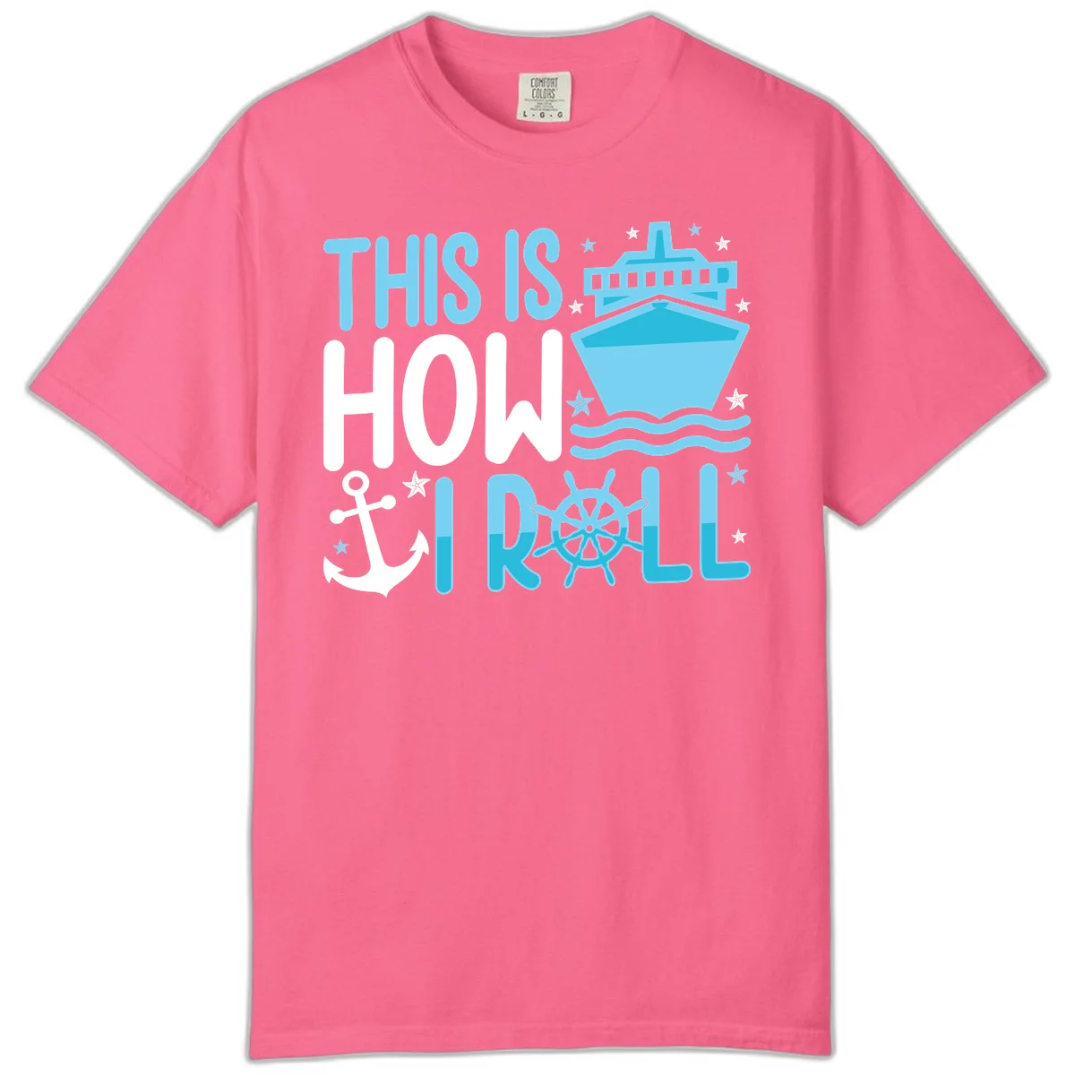 This Is How I Roll Cruise Comfort Color Shirt in Crunchberry