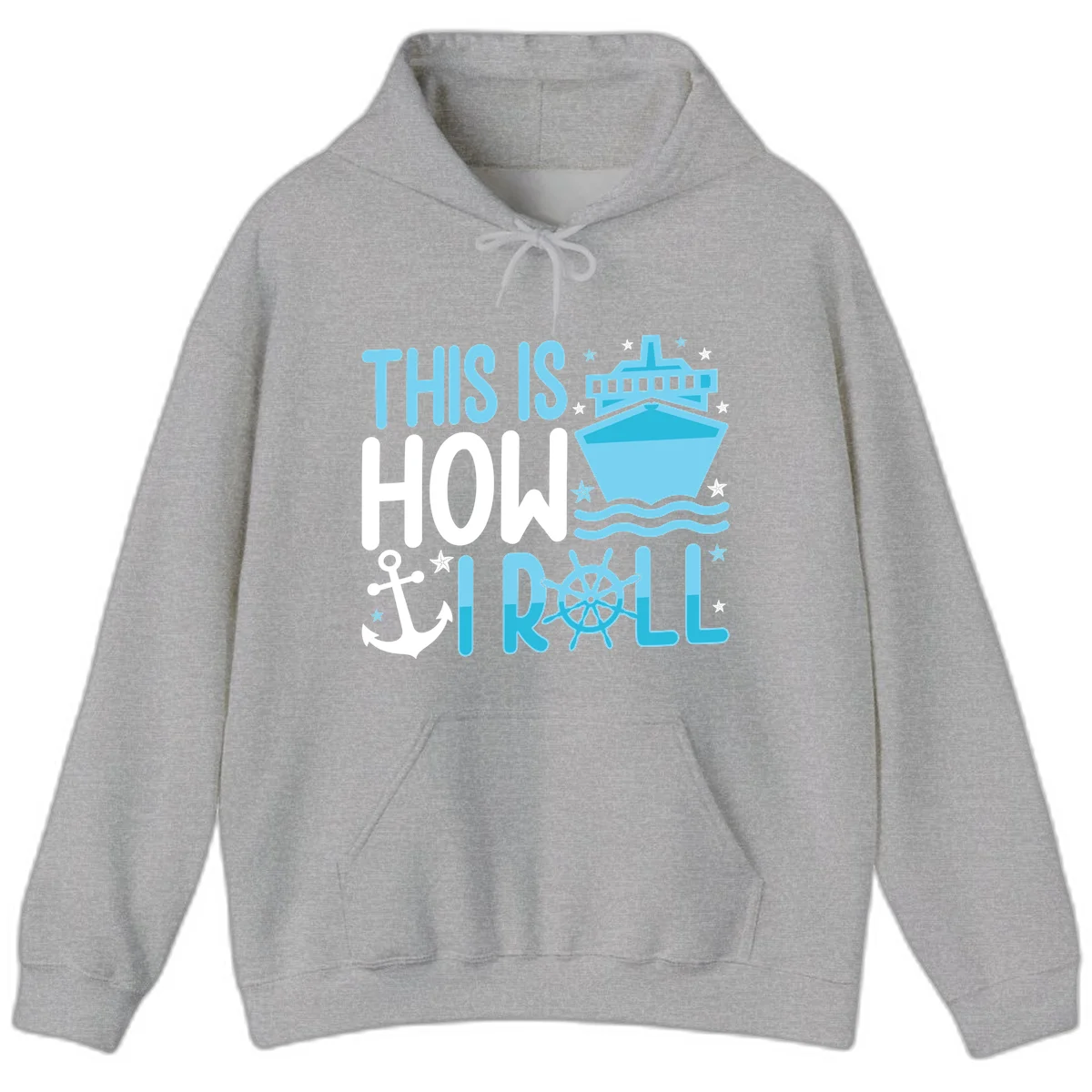 This Is How I Roll Cruise Hoodie - Vacation Ready in Sport Grey