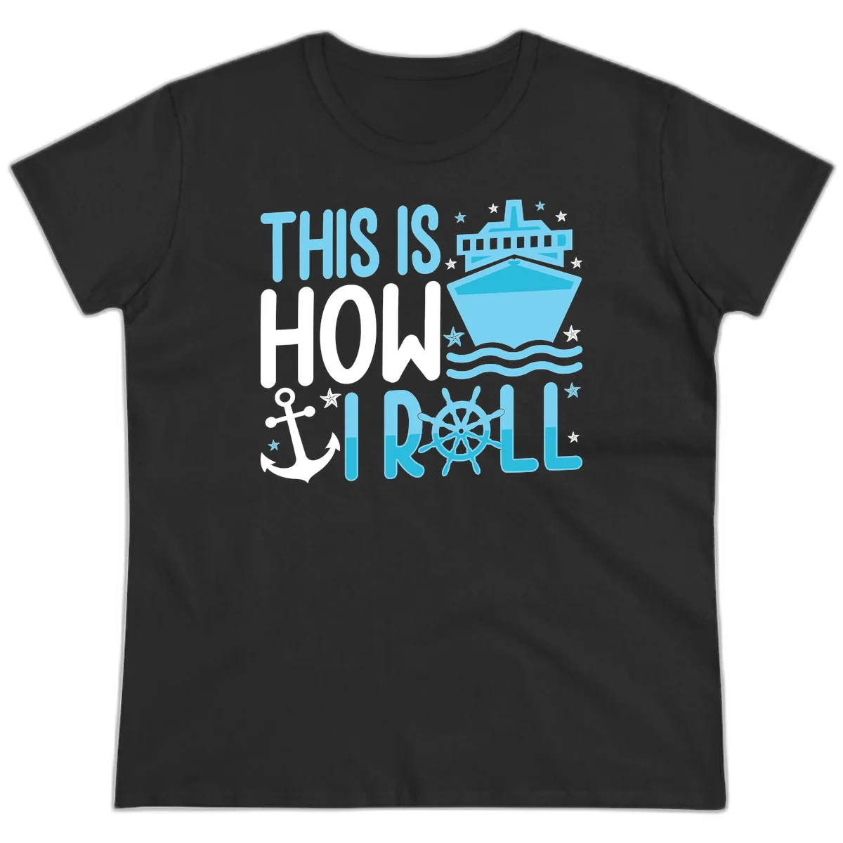 This Is How I Roll Cruise Ladies Tee - Fun Nautical in Black