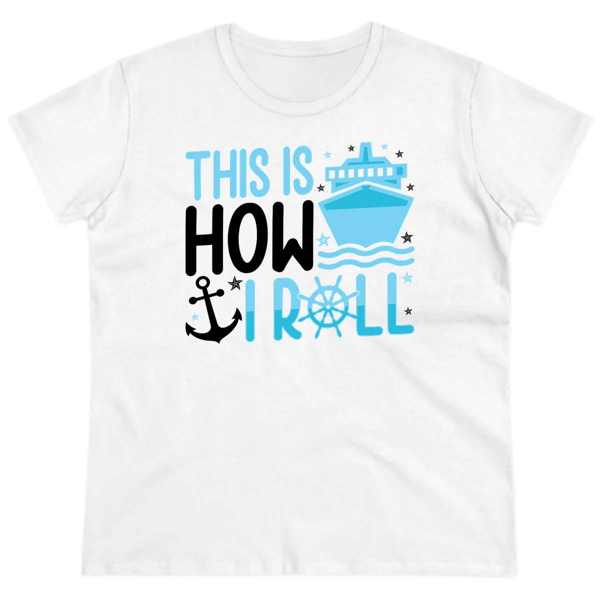 This Is How I Roll Cruise Ladies Tee - Fun Nautical in White