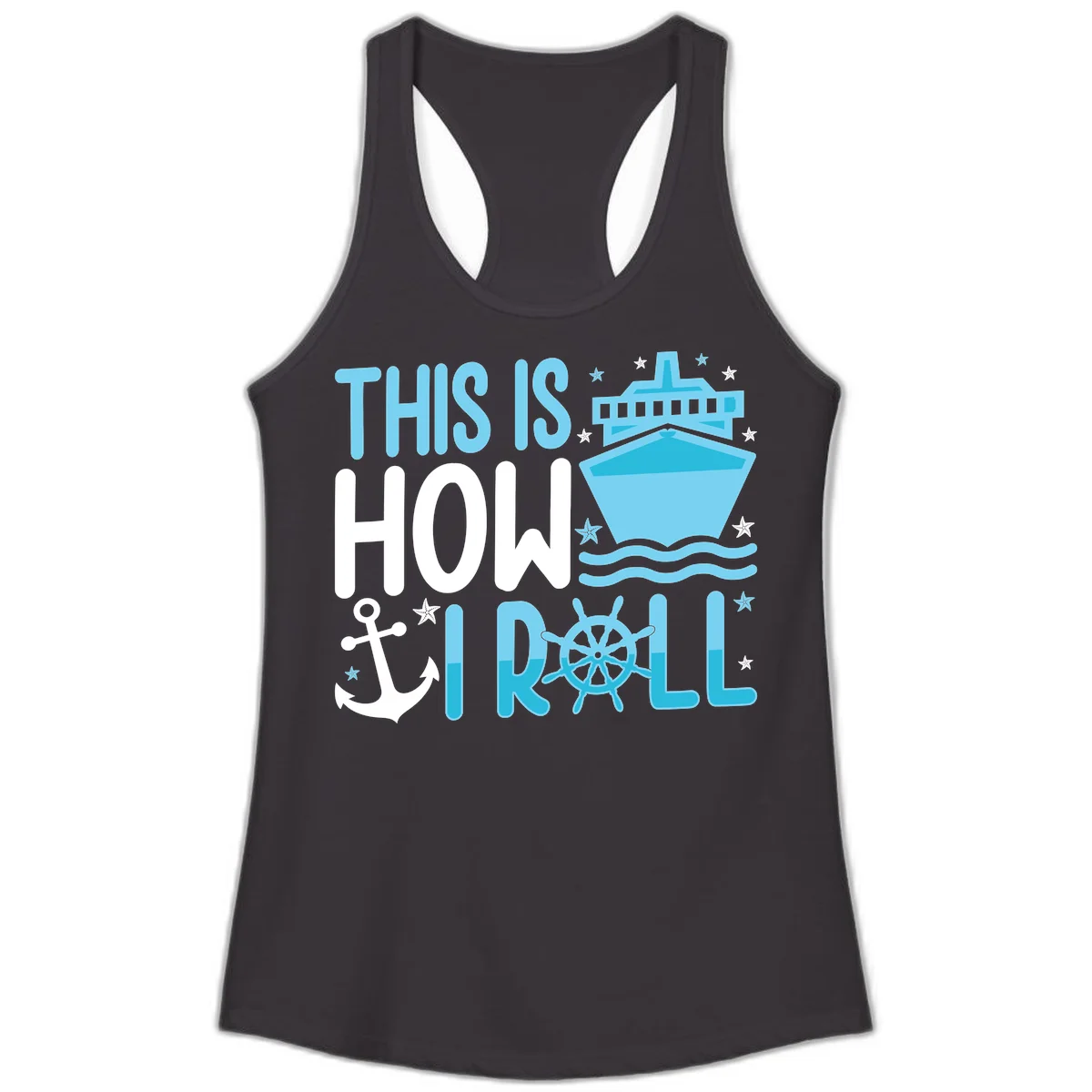 This Is How I Roll Cruise Ladies Tank - Racerback in Black