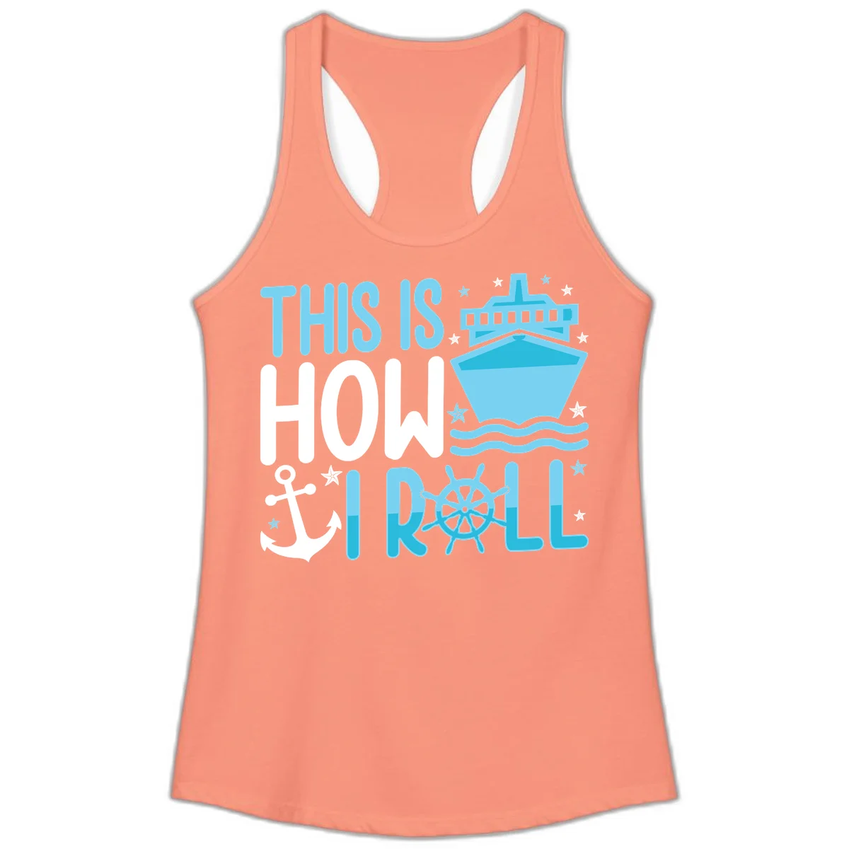 This Is How I Roll Cruise Ladies Tank - Racerback in Solid Light Orange