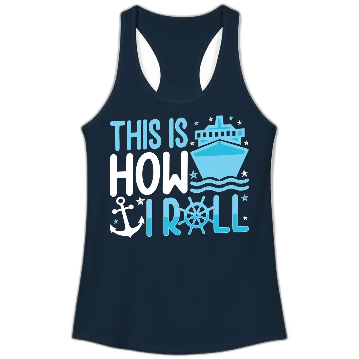 This Is How I Roll Cruise Ladies Tank - Racerback in Solid Midnight Navy