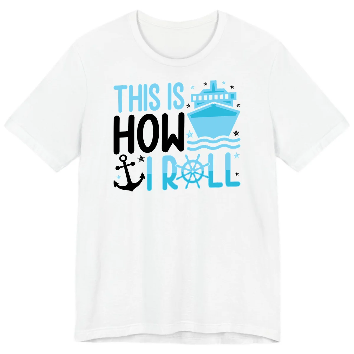 This Is How I Roll Cruise Premium T-Shirt - Set Sail Style in White