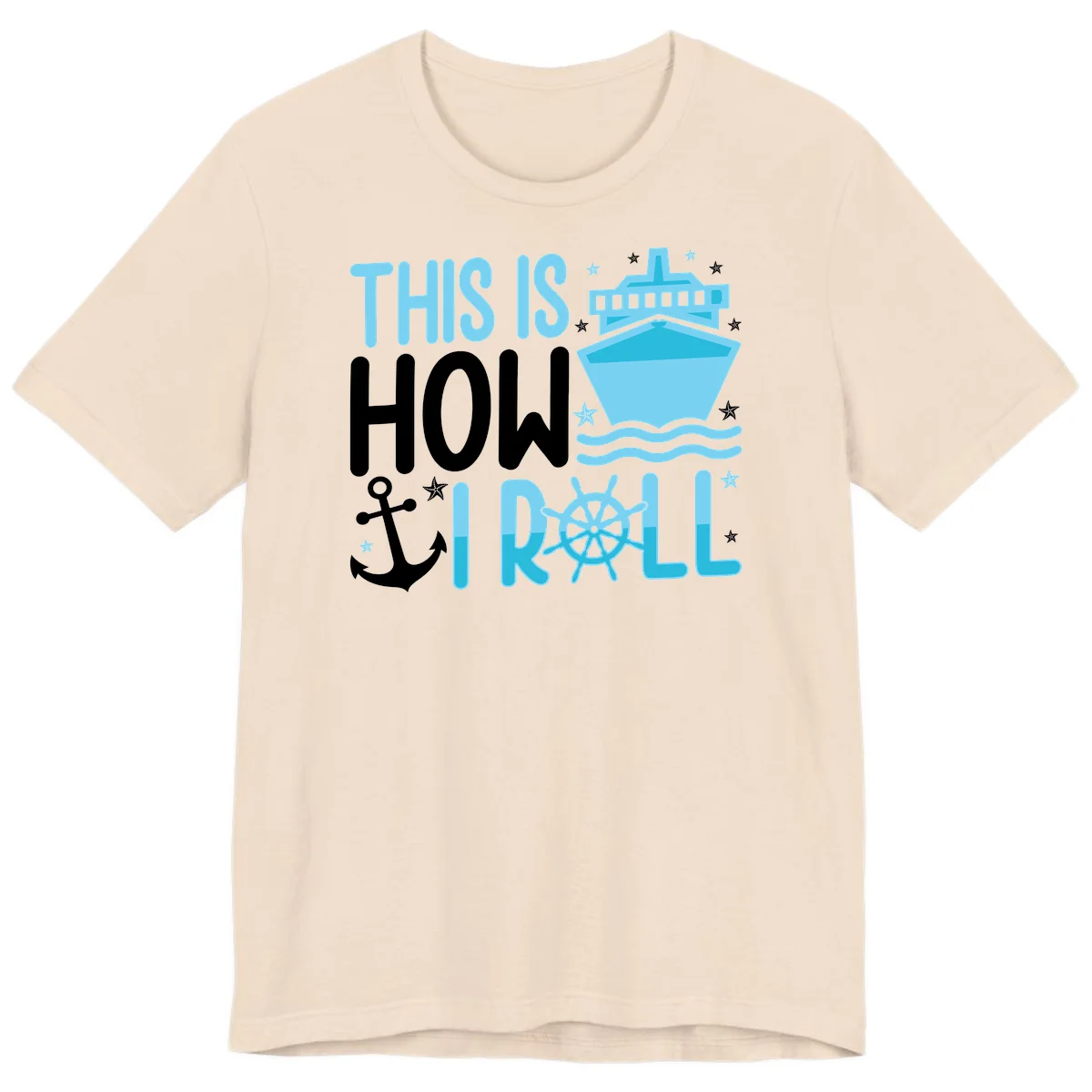 This Is How I Roll Cruise Premium T-Shirt - Set Sail Style in Soft Cream