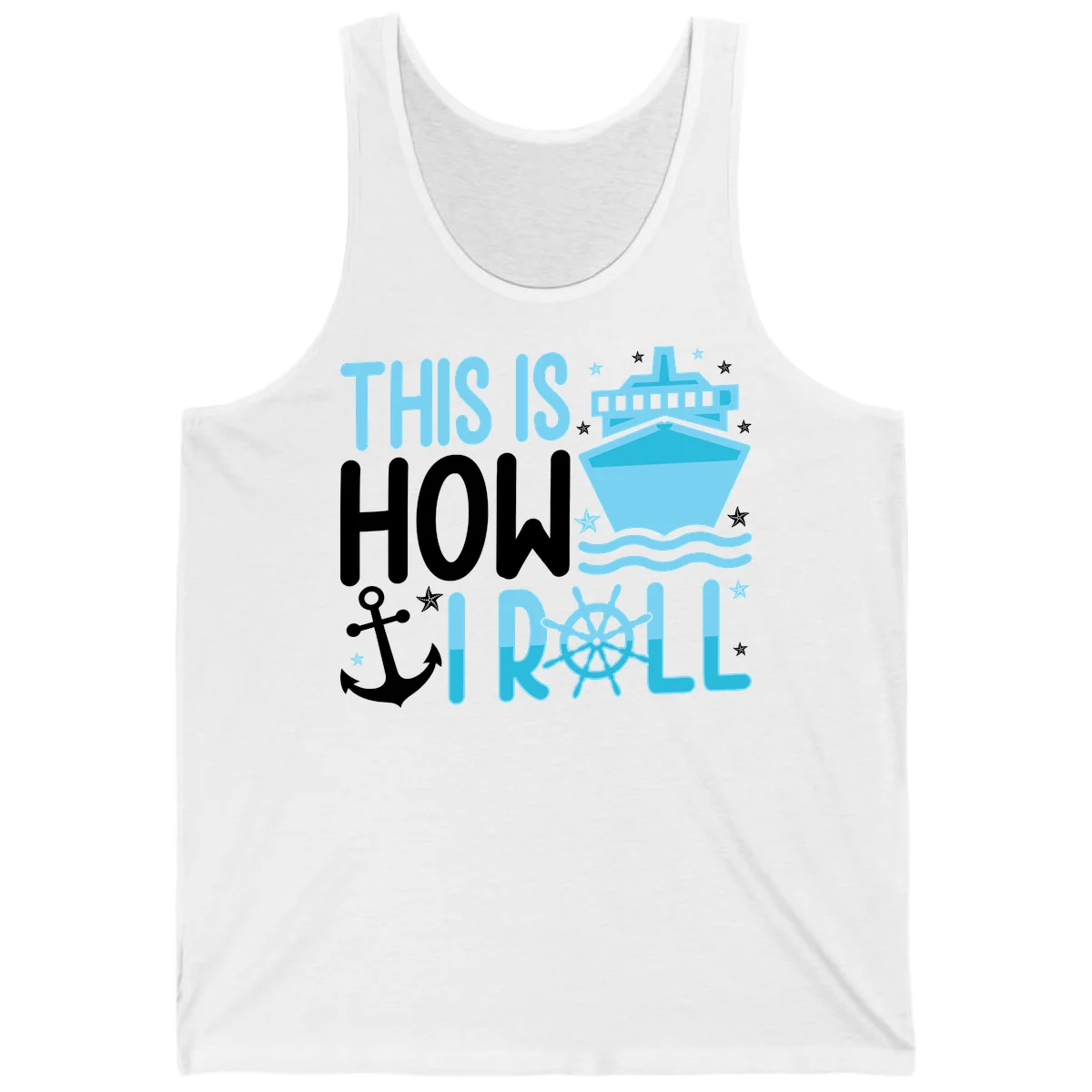 This Is How I Roll Cruise Tank Top - Sunny Vibes in White