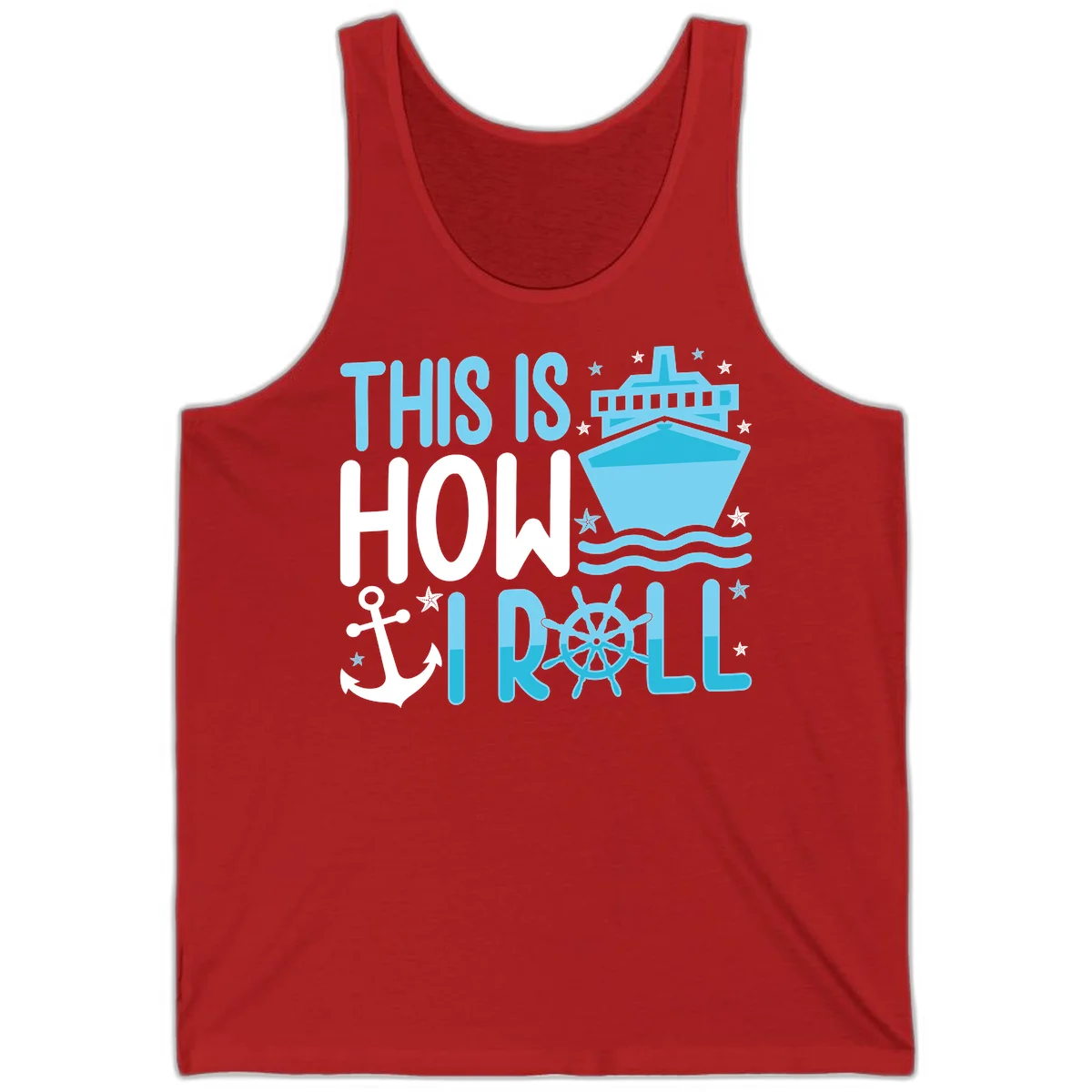This Is How I Roll Cruise Tank Top - Sunny Vibes in Red